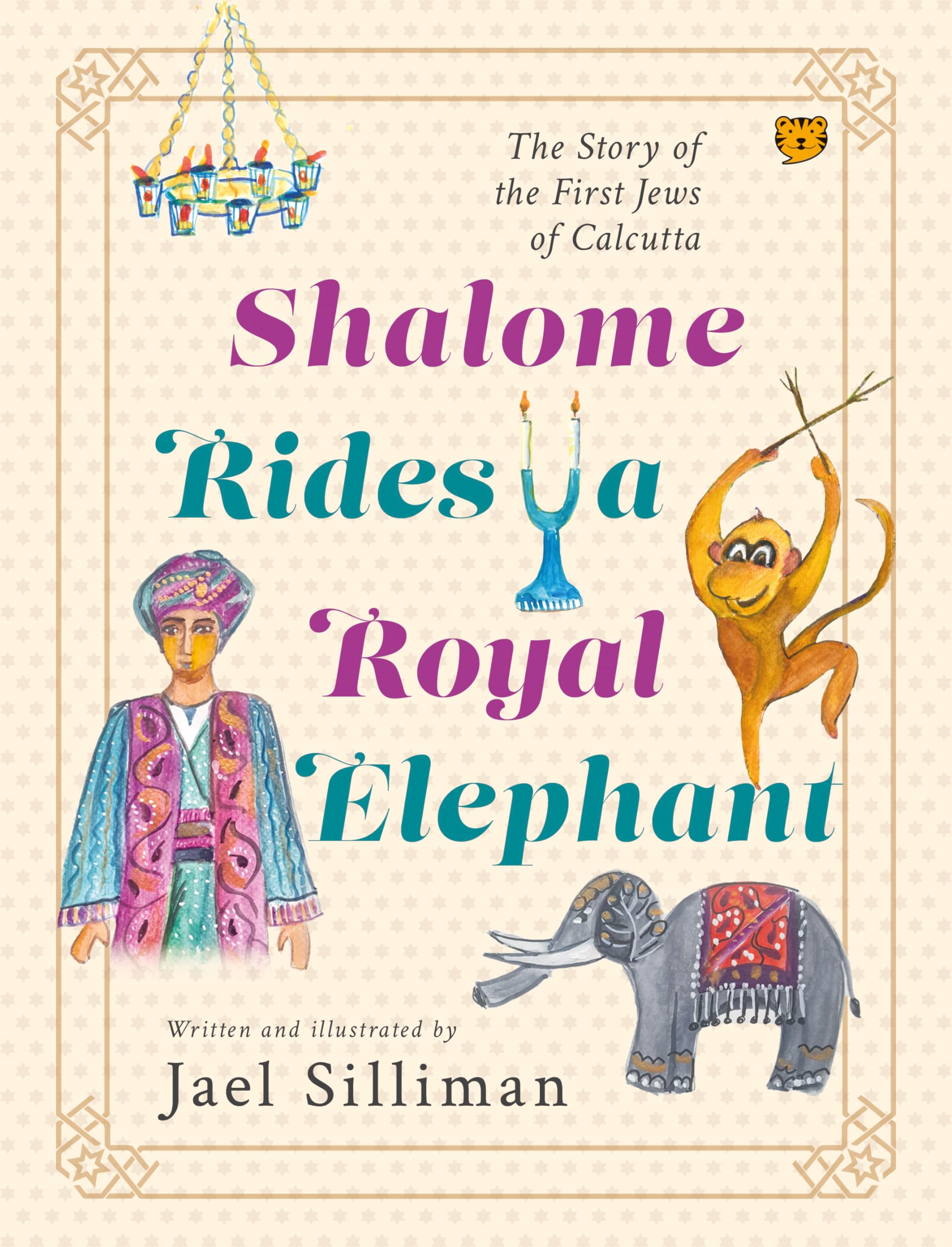 Shalome Rides A Royal Elephant: The Story Of The First Jews