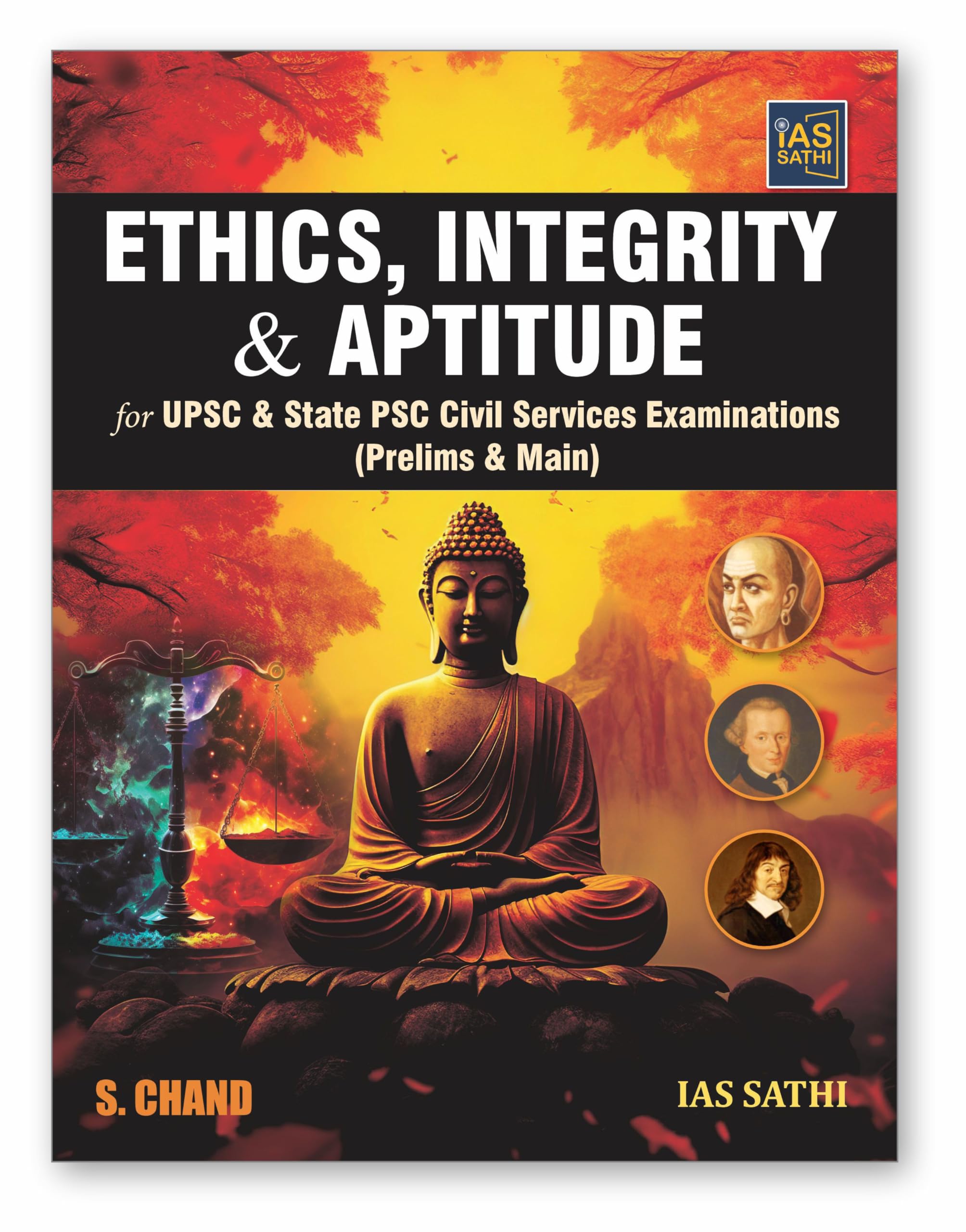 Ethics, Integrity & Aptitude for UPSC & State PSC Civil Services Examinations | UPSC Prelims & Mains Exam | IAS Sathi  S Chand 