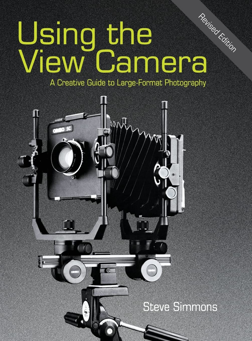Using The View Camera: A Creative Guide To Large Format Photography