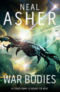 War Bodies: An apocalyptic, military scifi adventure of artificial intelligence, alien war and rebellion