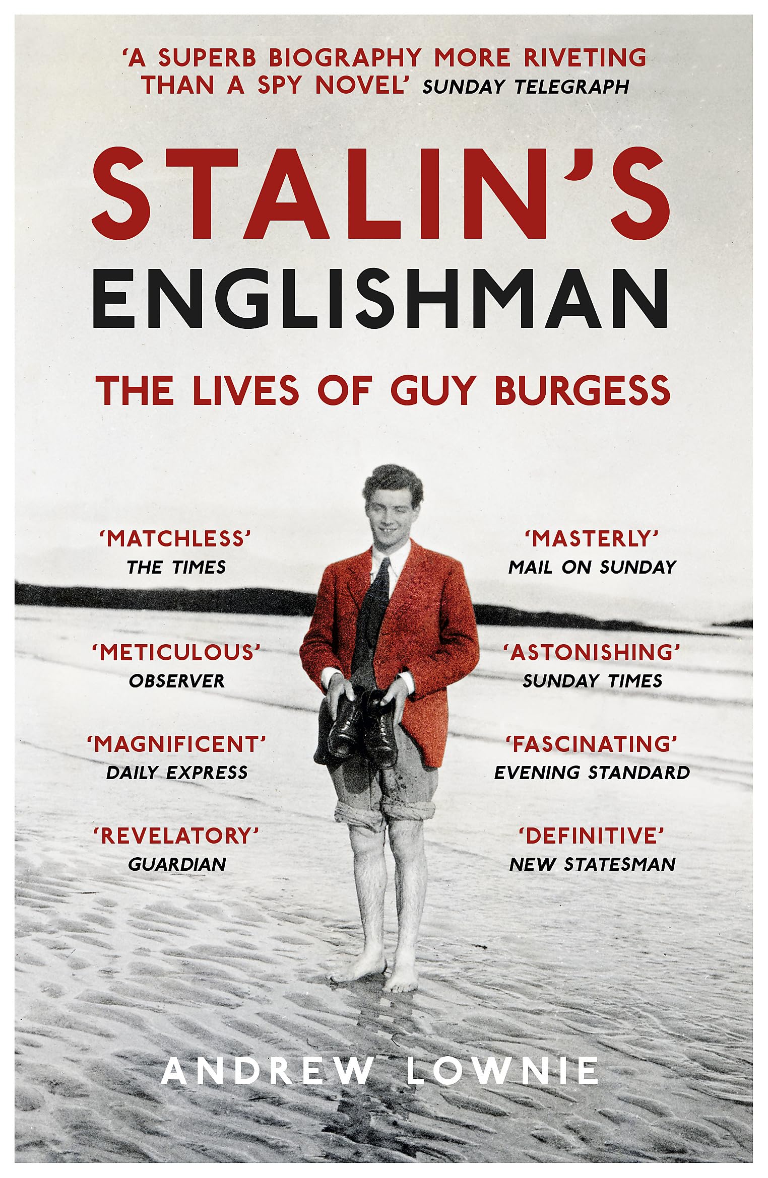 StalinS Englishman: The Lives Of Guy Burgess