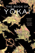 The Book of Yokai: Mysterious Creatures of Japanese Folklore, Expanded Second Edition
