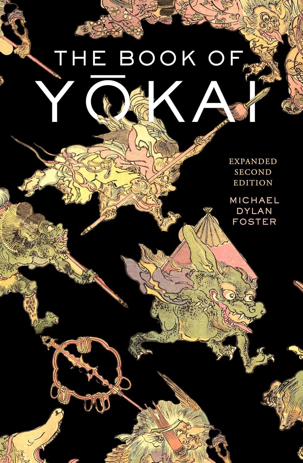 The Book of Yokai: Mysterious Creatures of Japanese Folklore, Expanded Second Edition