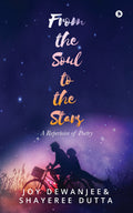 From The Soul To The Stars : A Repertoire Of Poetry