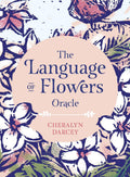 The Language of Flowers Oracle: Sacred botanical guidance and support (Rockpool Oracle Card Series)