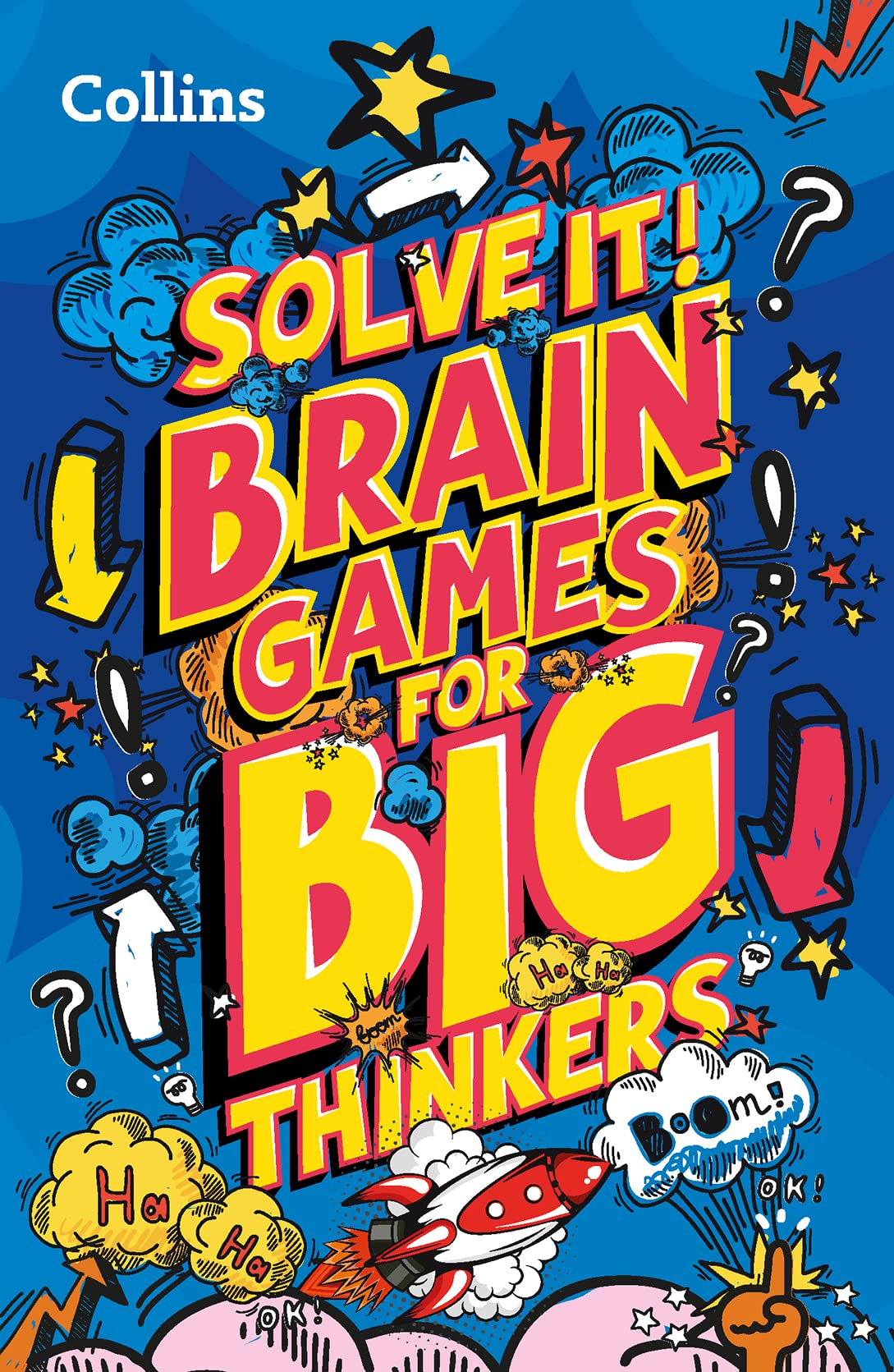 Solve it!  BRAIN GAMES FOR BIG THINKERS: More than 120 fun puzzles for kids aged 8 and above