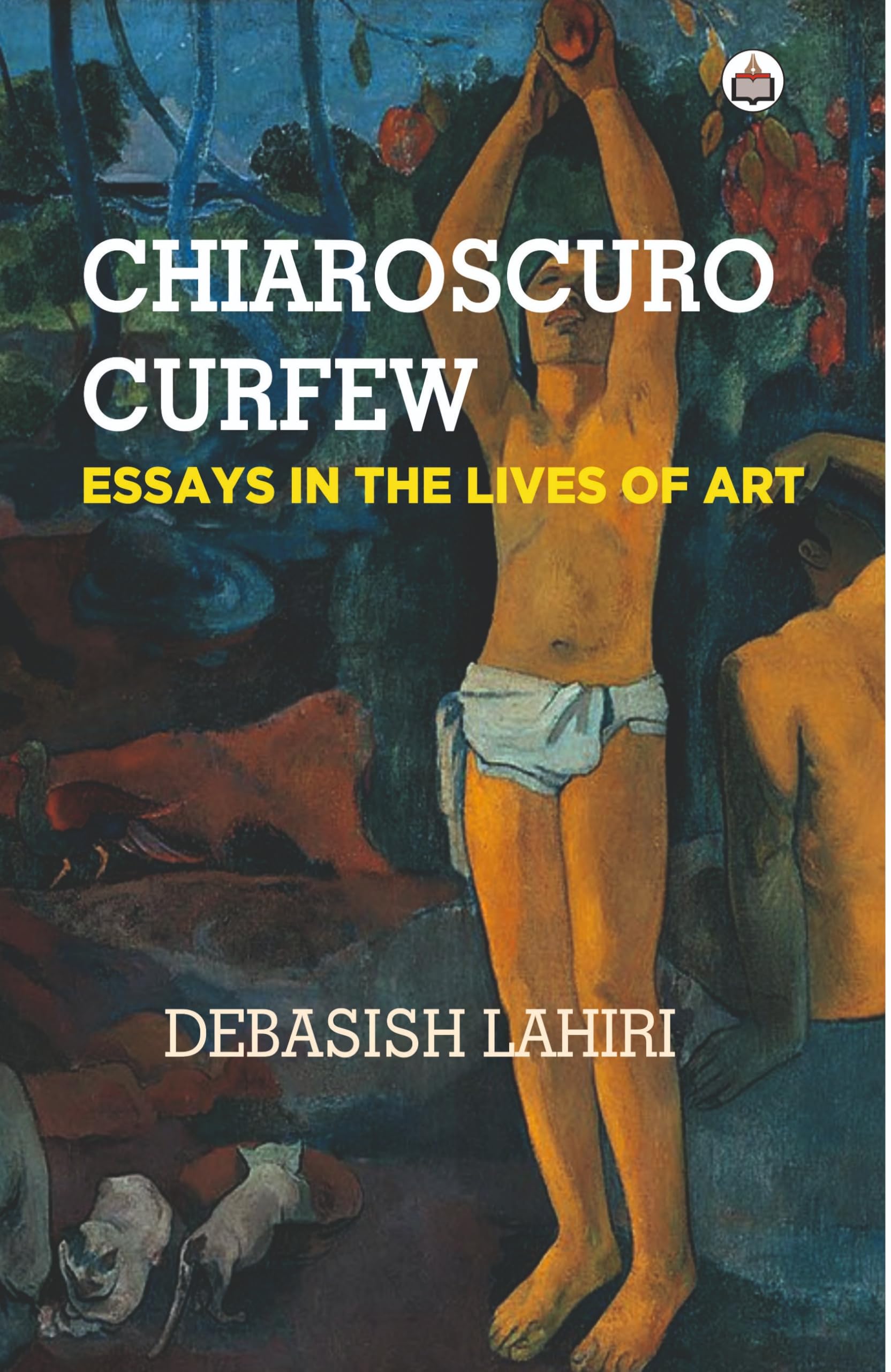 Chiaroscuro Curfew: Essays in the Lives of Art