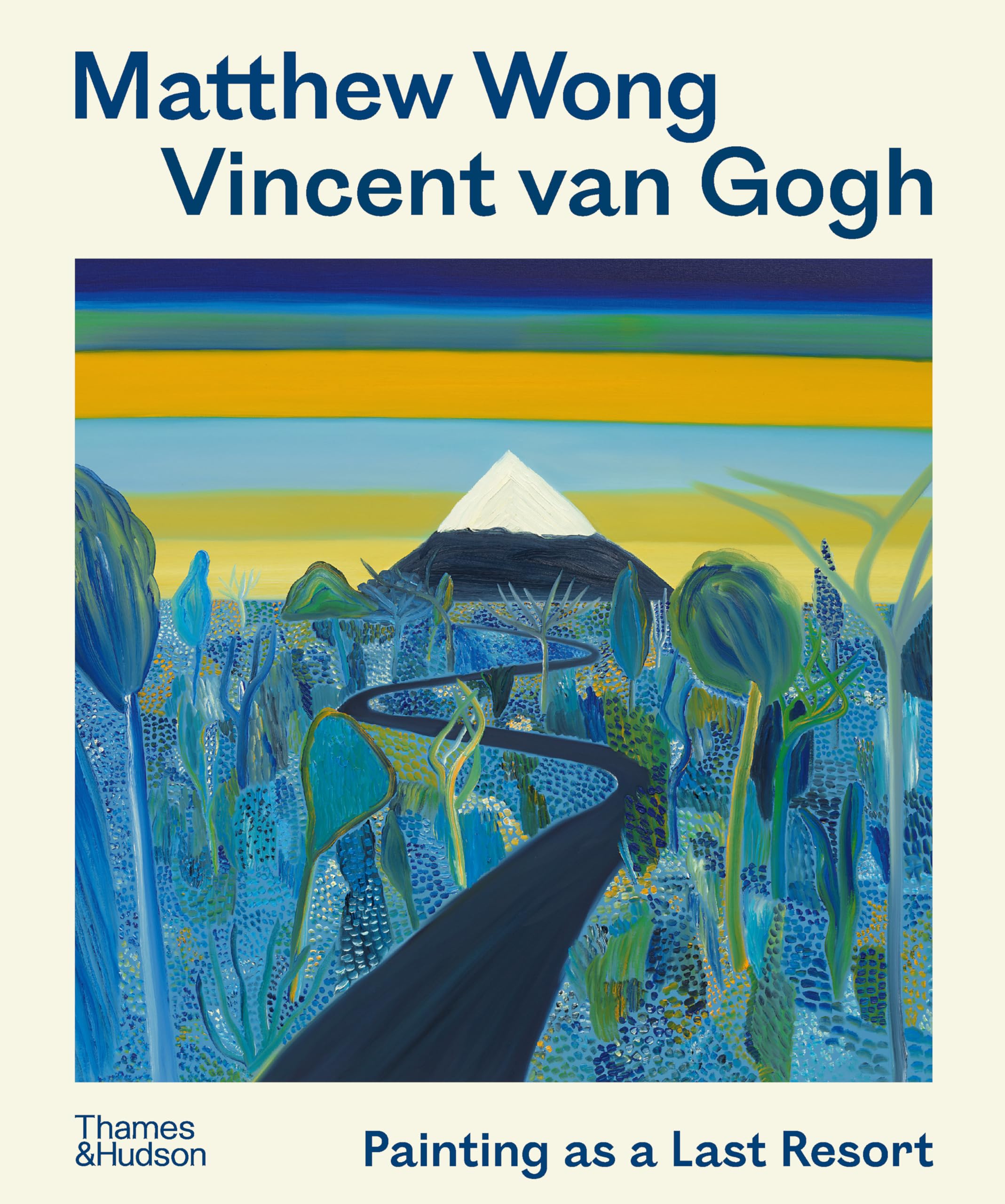 Matthew Wong  Vincent van Gogh: Painting as a Last Resort
