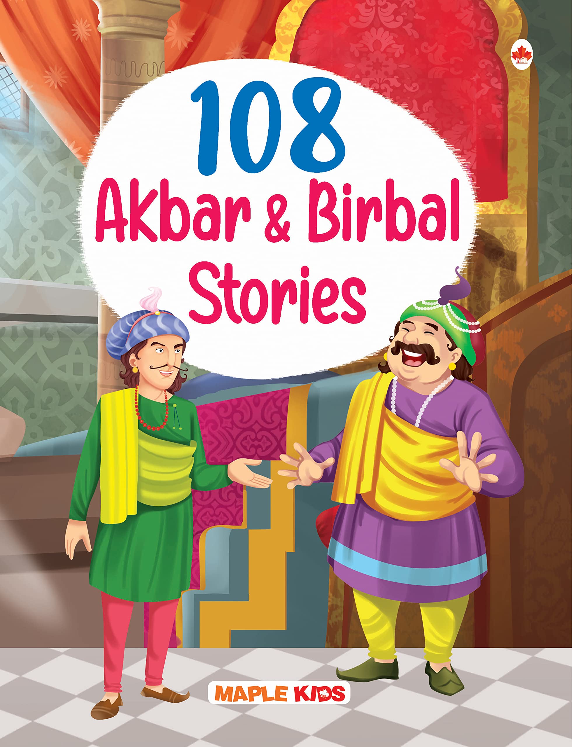 108 Akbar Birbal Stories (Illustrated)  Story Book for Kids  Classic Tales of India  Bedtime Stories 3 Years to 10 Years Old 