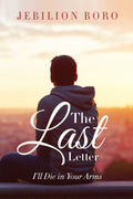 The Last Letter : Ill Die in Your Arms