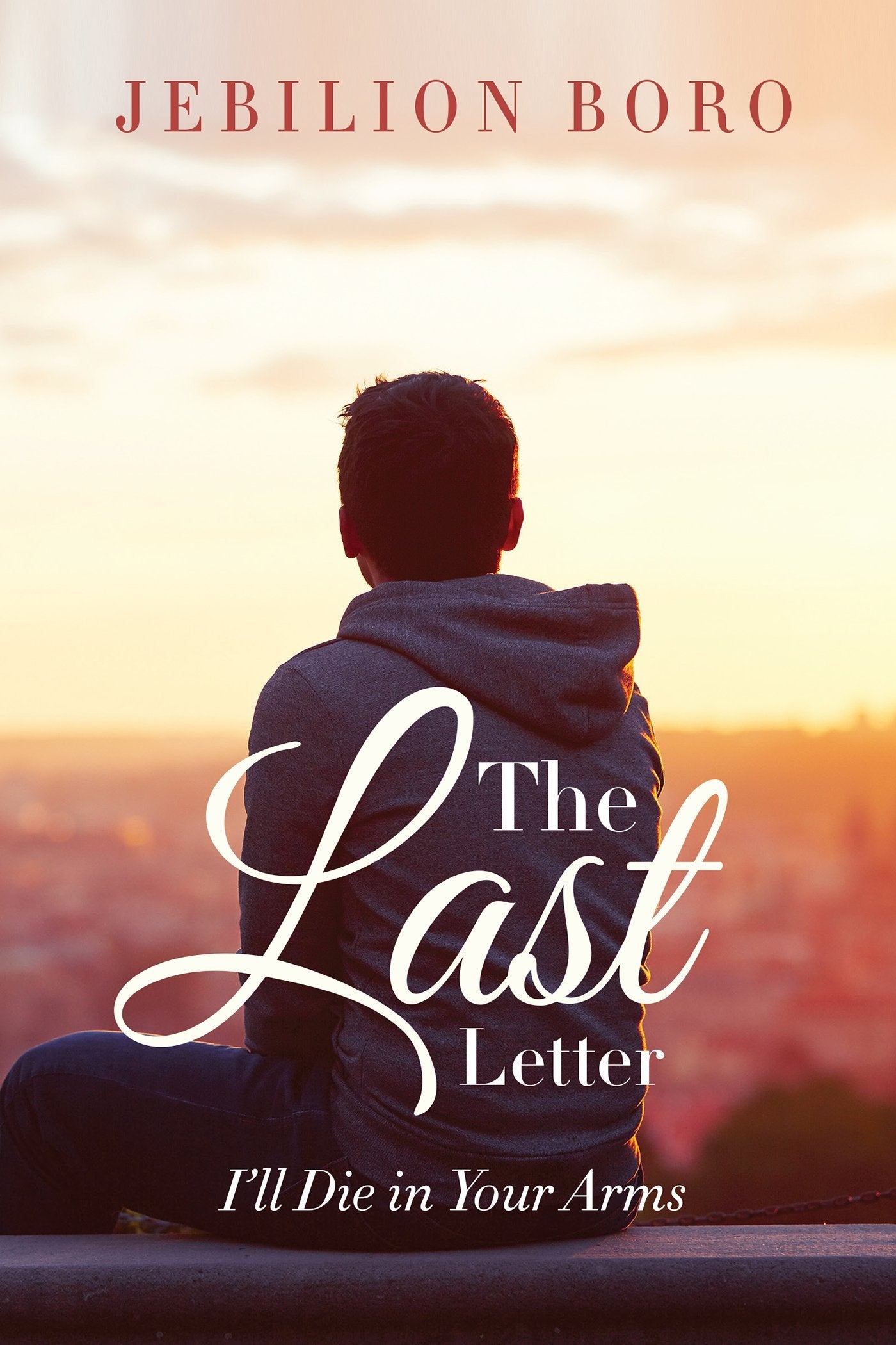 The Last Letter : Ill Die in Your Arms