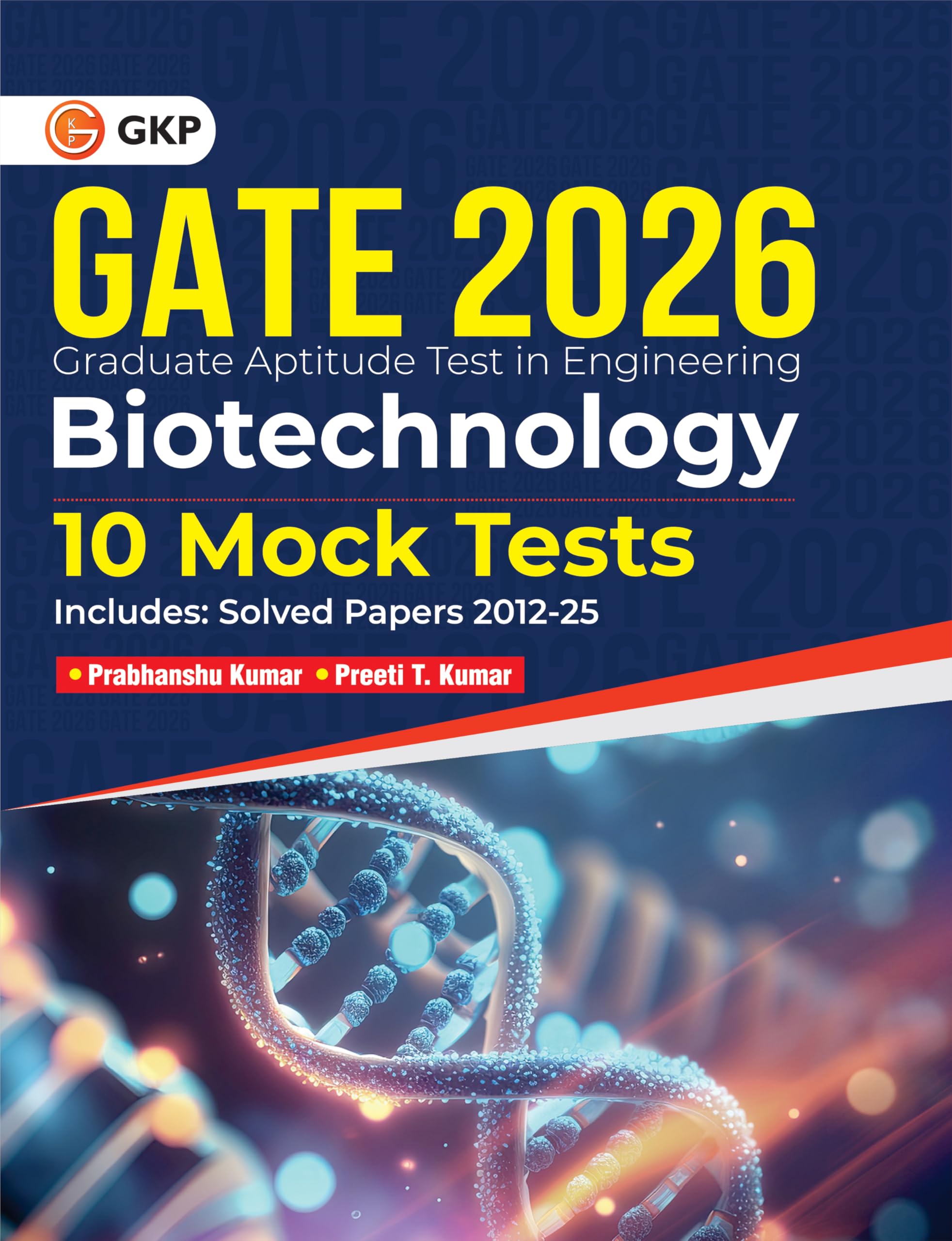 GKP GATE 2026 Biotechnology 10 Mock Tests| Solved Papers (20122025) | Practice Book for GATE Exam Preparation