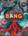 Bang: The Wild Wonders of Earths Phenomena (Wild Wonders, 2)