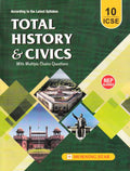 Icse Total History & Civics For Class 10 With Mcqs (According To The Latest Syllabus)  Examination  202425