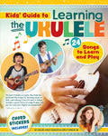 Kids Guide to Learning the Ukulele: 24 Songs to Learn and Play (Happy Fox Books) Introduction to the Uke for Children, with Bas