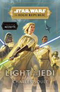 Star Wars: Light Of The Jedi (The High Republic): (Star Wars: The High Republic Book 1)