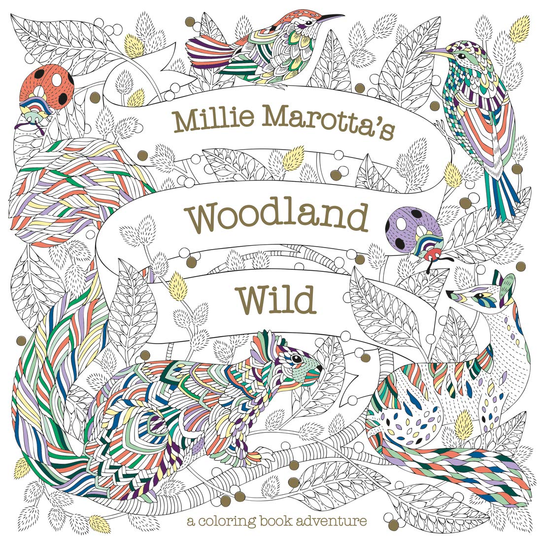 Millie Marottas Woodland Wild (A Millie Marotta Adult Coloring Book)