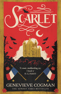Scarlet: the Sunday Times bestselling historical romp and vampirethemed retelling of the Scarlet Pimpernel