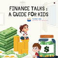 Finance Talks: A Guide for Kids