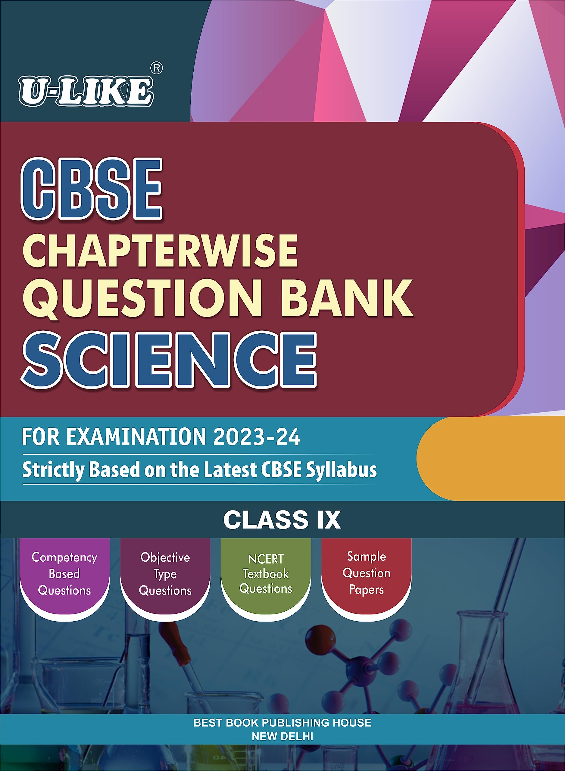 ULIKE Class 9 Science CBSE Chapterwise Question Bank 202324