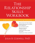 The Relationship Skills Workbook: A DoItYourself Guide to a Thriving Relationship