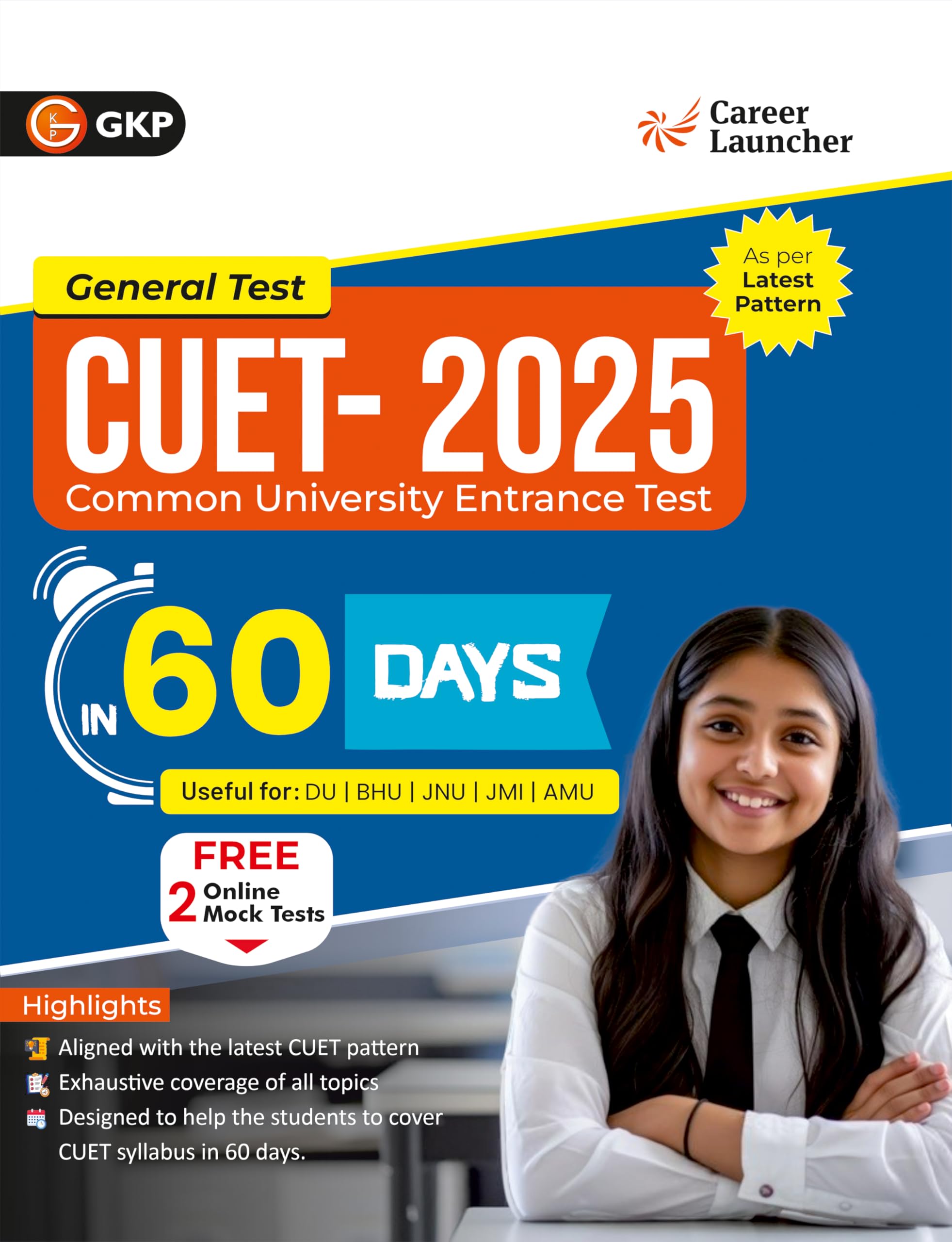 GKP NTA CUET 2025 : in 60 Days (DU / BHU / JNU / JMI / AMU) by Career Launcher (Includes 2 Free Online Mock Tests)