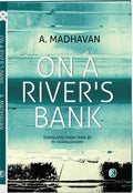 On a Rivers Bank: A Novel