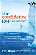 The Confidence Gap: A Guide to Overcoming Fear and SelfDoubt