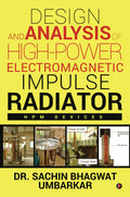 Design and Analysis of HighPower Electromagnetic Impulse Radiator : HPM DEVICES