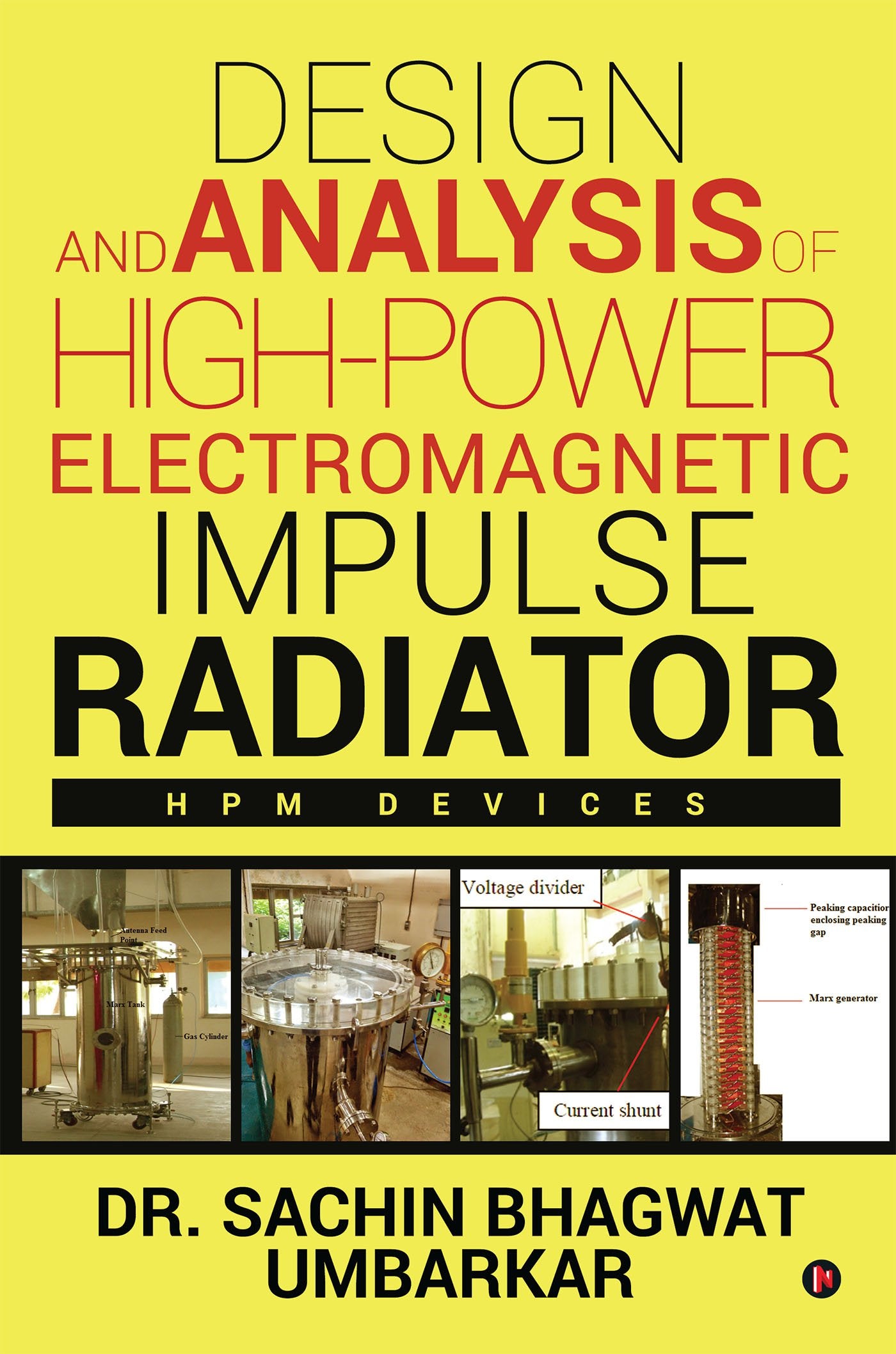 Design and Analysis of HighPower Electromagnetic Impulse Radiator : HPM DEVICES