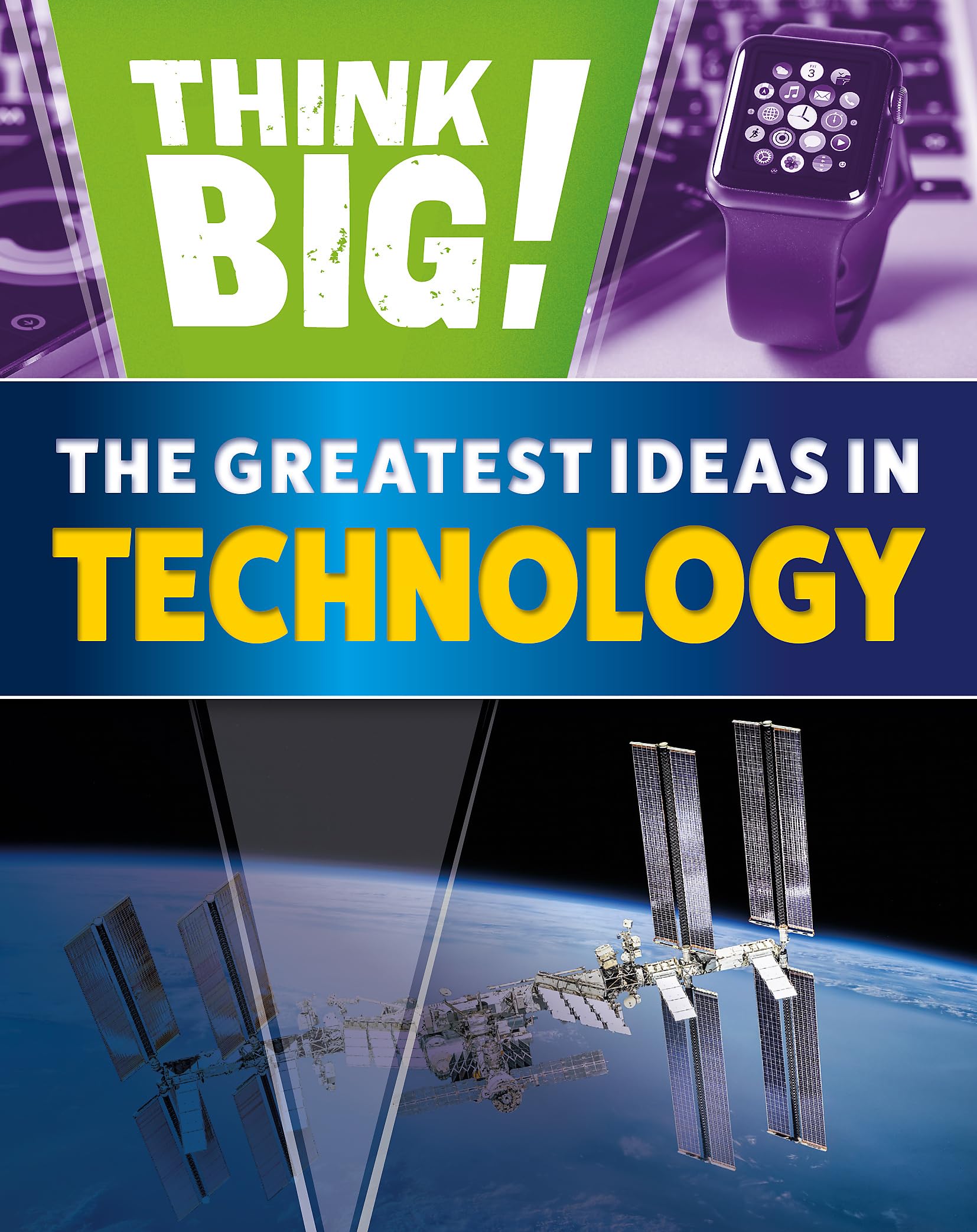 THINK BIG!: THE GREATEST IDEAS IN TECHNOLOGY