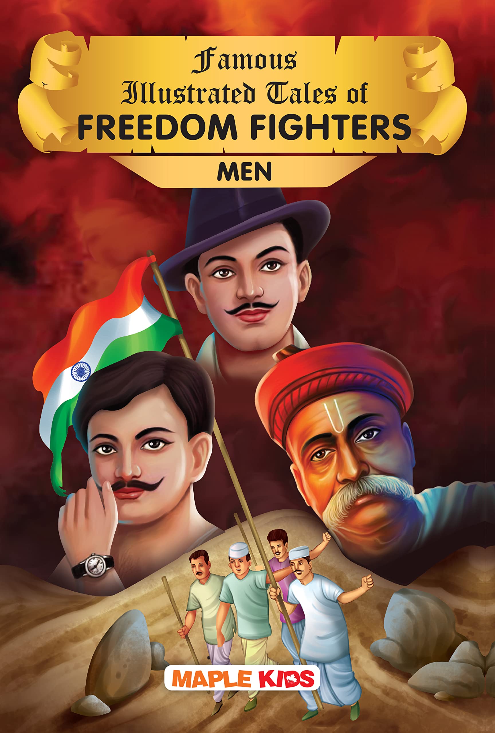 Indian Freedom Fighters Men (Illustrated)  Story Books for Kids  Chandrashekar Azad, Alluri Sitarama Raju, Ram Prasad Bismil, 