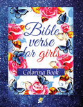Bible Verse for Girls: A Coloring Book with Motivational and Inspirational Verse from Scripture for Girls Ages 812