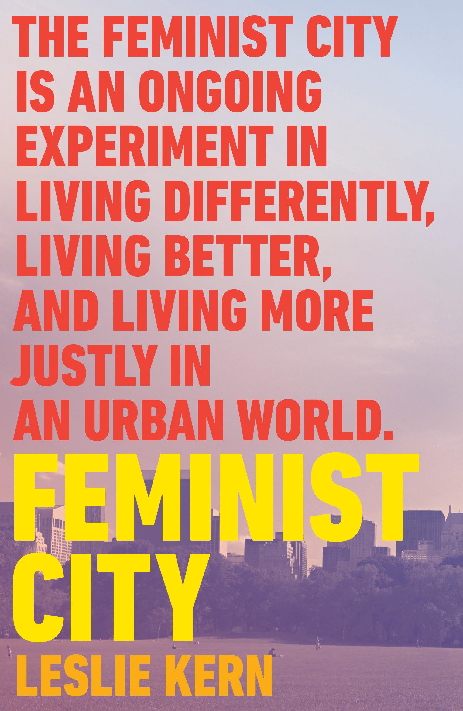 Feminist City: Claiming Space in a ManMade World