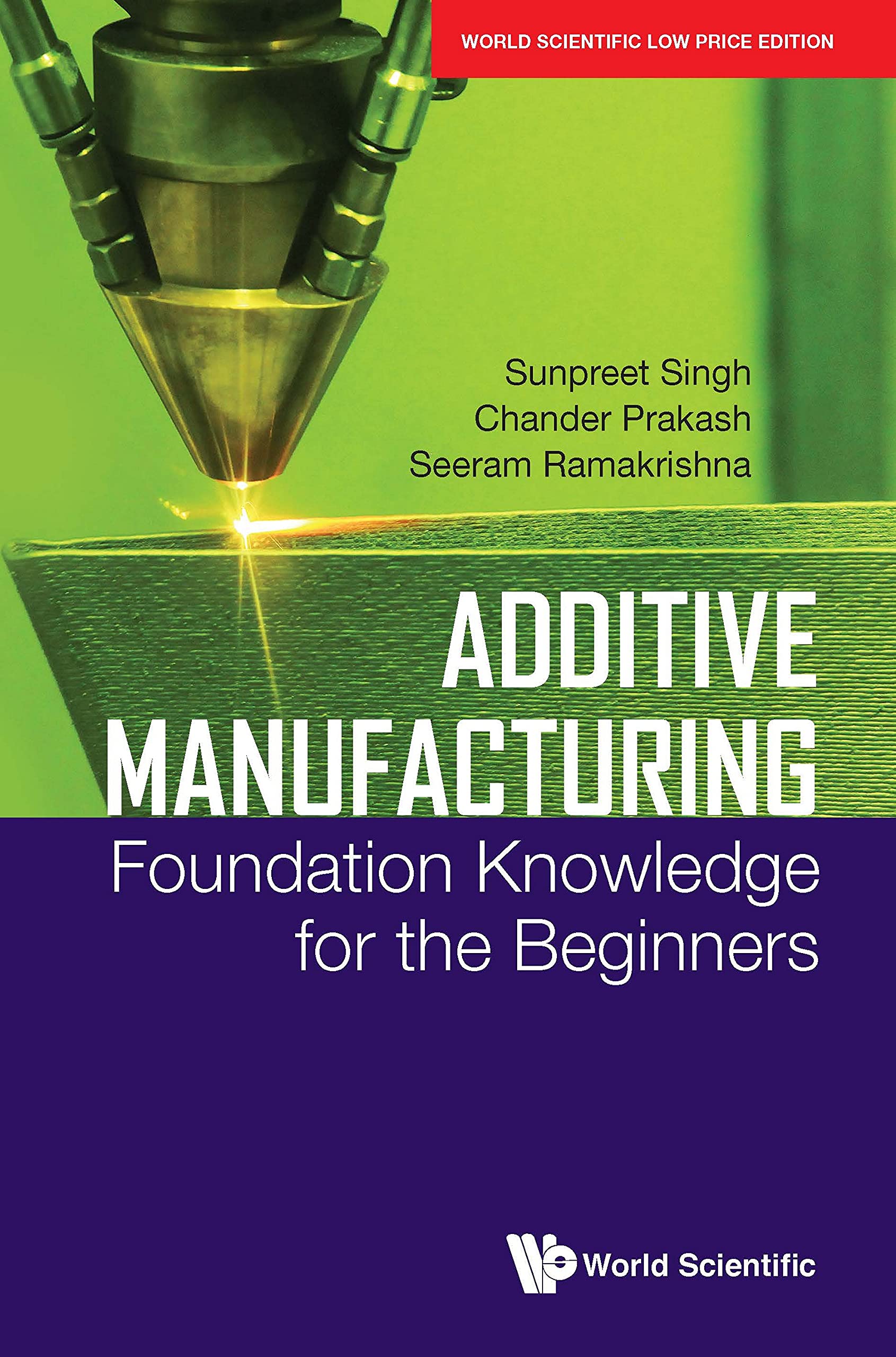 ADDITIVE MANUFACTURING: FOUNDATION KNOWLEDGE FOR THE BEGINNERS*