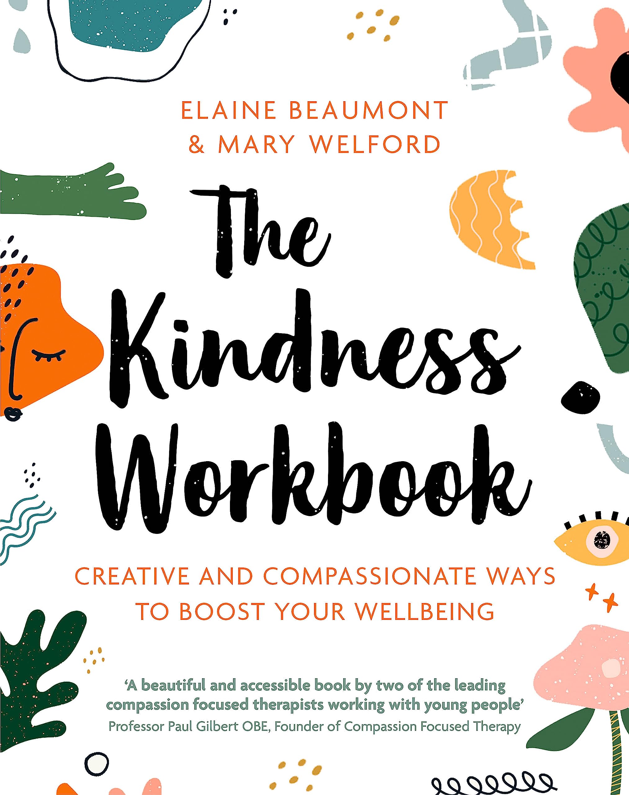 The Kindness Workbook: Compassionate and Creative Ways to Boost Your Wellbeing
