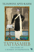 Tatyasaheb: The Story Of A Bombay Entrepreneur