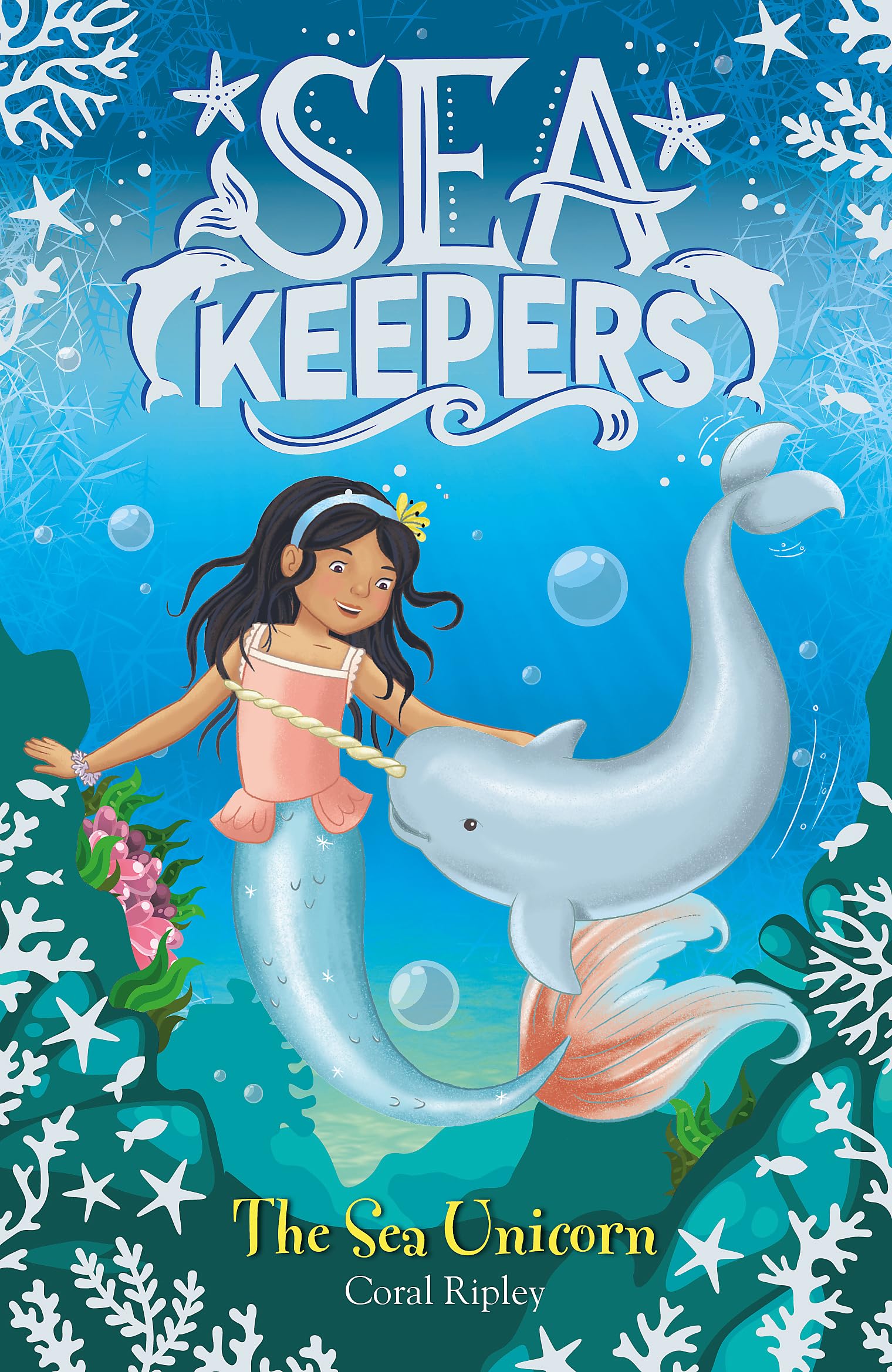 SEA KEEPERS: THE SEA UNICORN: Book 2