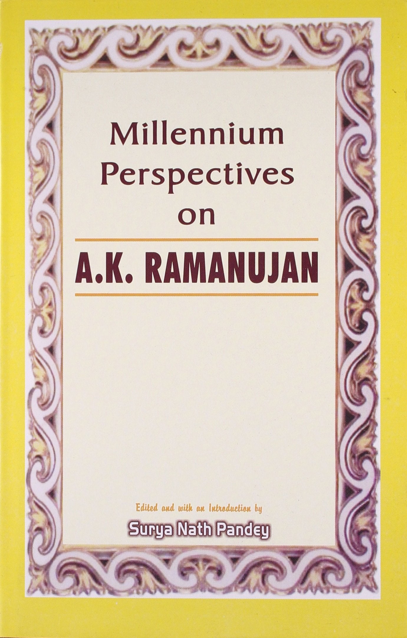 Millennium Perspectives On A.K. Ramanujan