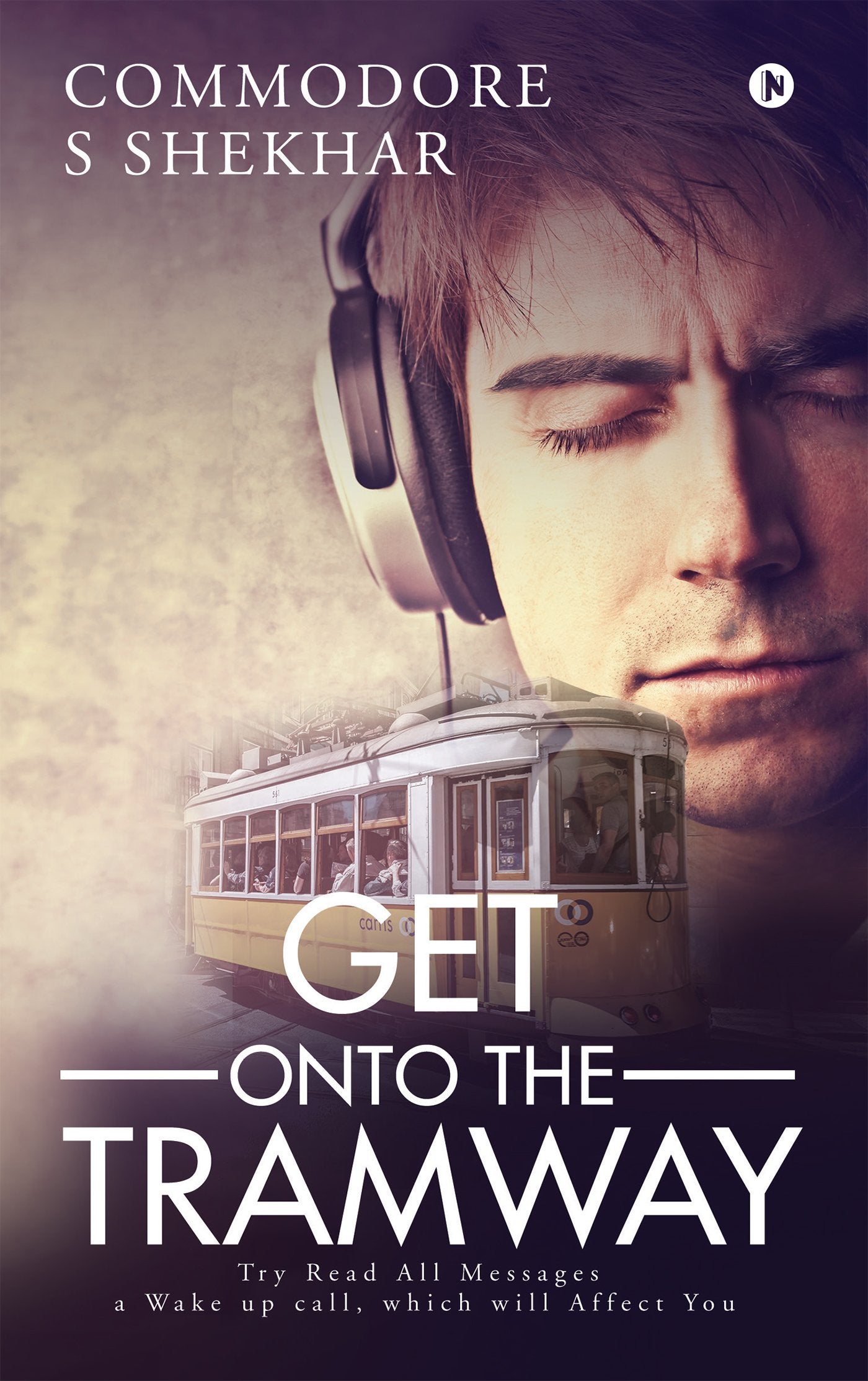 Get Onto The Tramway : Try Read All Messages  A Wake Up Call,Which Will Affect You
