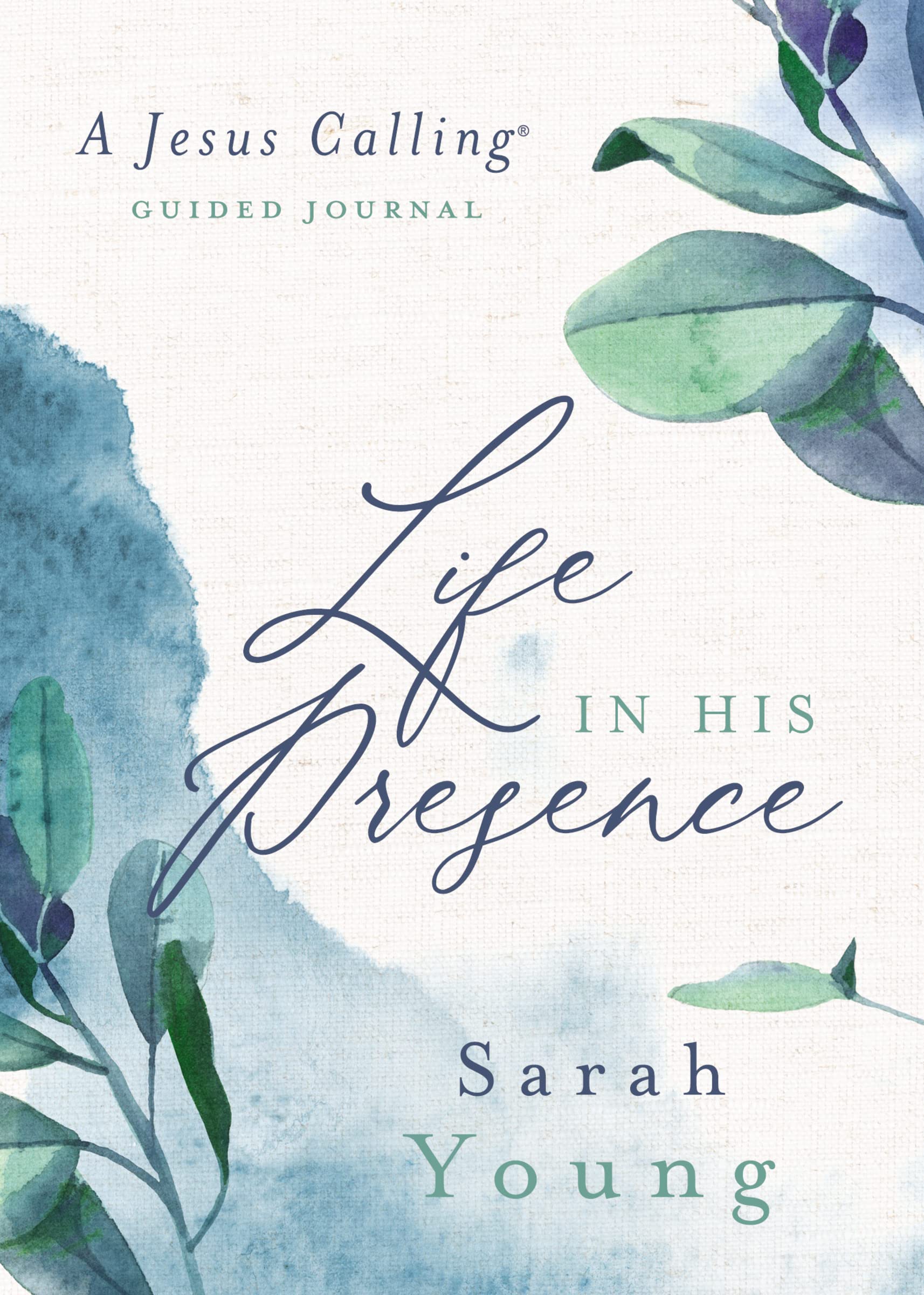 Life in His Presence: A Jesus Calling Guided Journal (A 100Day Devotional)