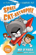 Space Catastrophe: My FANGtastically Evil Vampire Pet (My FANGtastically Evil Vampire Pet, 2)