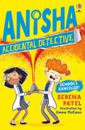 Schools Cancelled (Anisha the Accidental Detective #2) (Anisha, Accidental Detective)