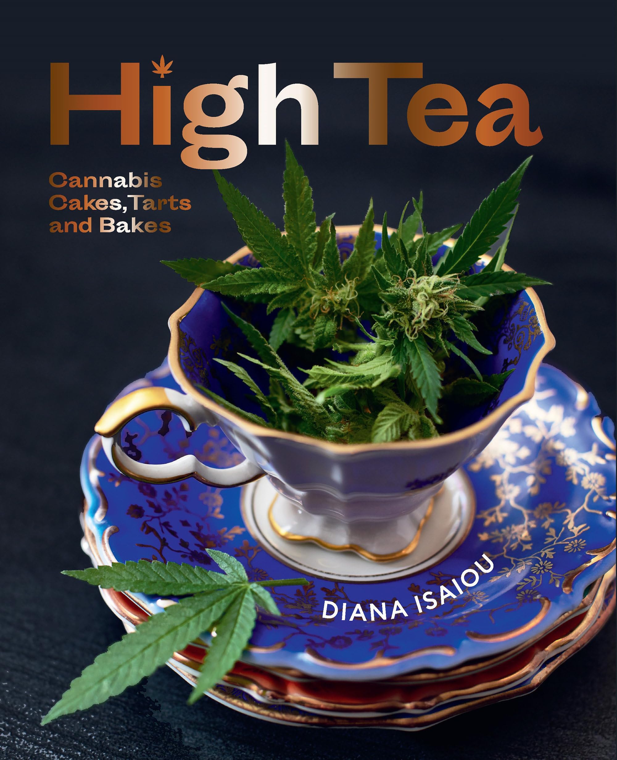 High Tea: Cannabis Cakes, Tarts and Bakes