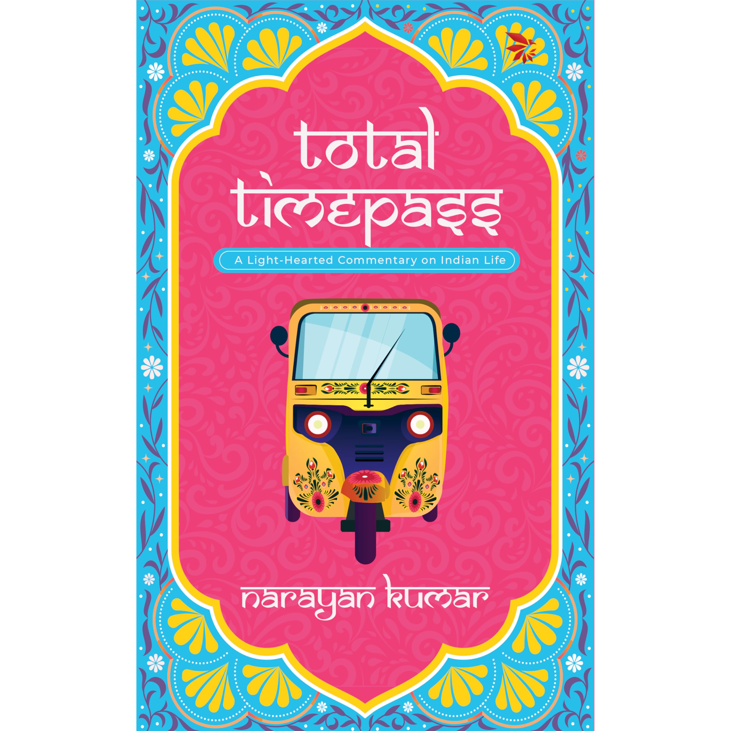 Total TimepassA LightHearted Commentary on Indian Life