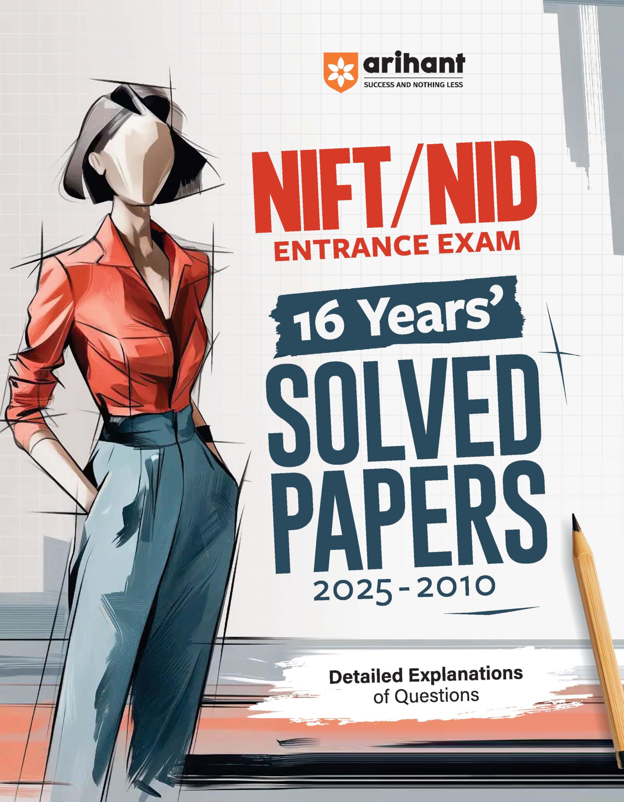Arihant NIFT/NID Entrance Exam 2026 16 Years Solved Papers (20252010) For NIFT, NID & IIFT UG & PG Entrance | Complete Coverage