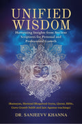 Unified Wisdom  Harnessing Insights from Ancient Scriptures for Personal and Professional Growth