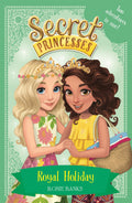 Royal Holiday: Two Magical Adventures in One! Special (Secret Princesses)