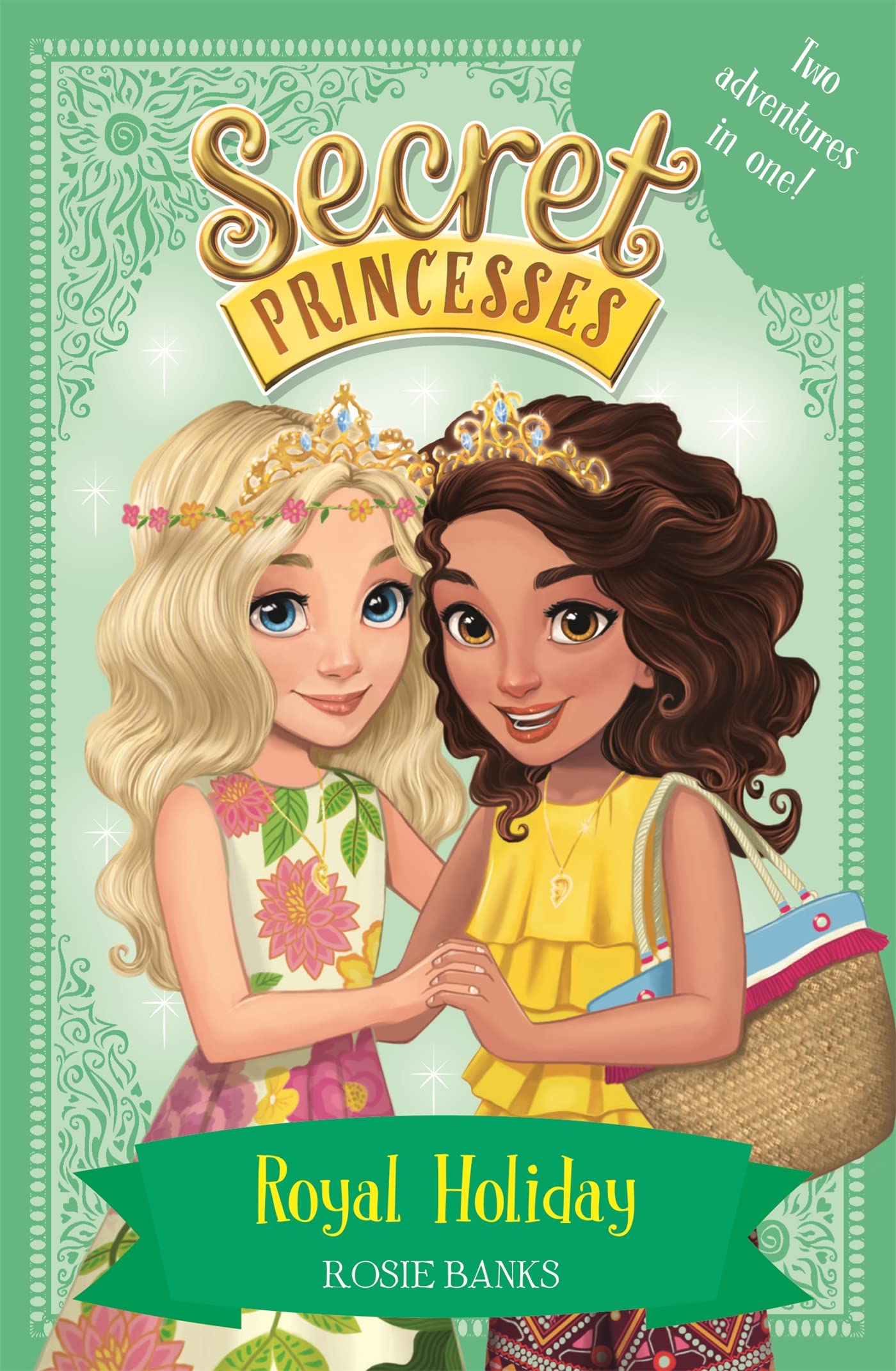 Royal Holiday: Two Magical Adventures in One! Special (Secret Princesses)
