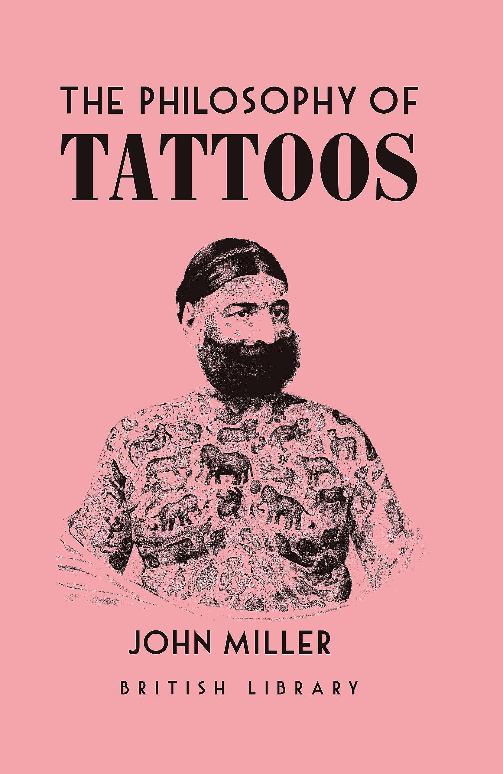 The Philosophy of Tattoos (British Library Philosophy of series)
